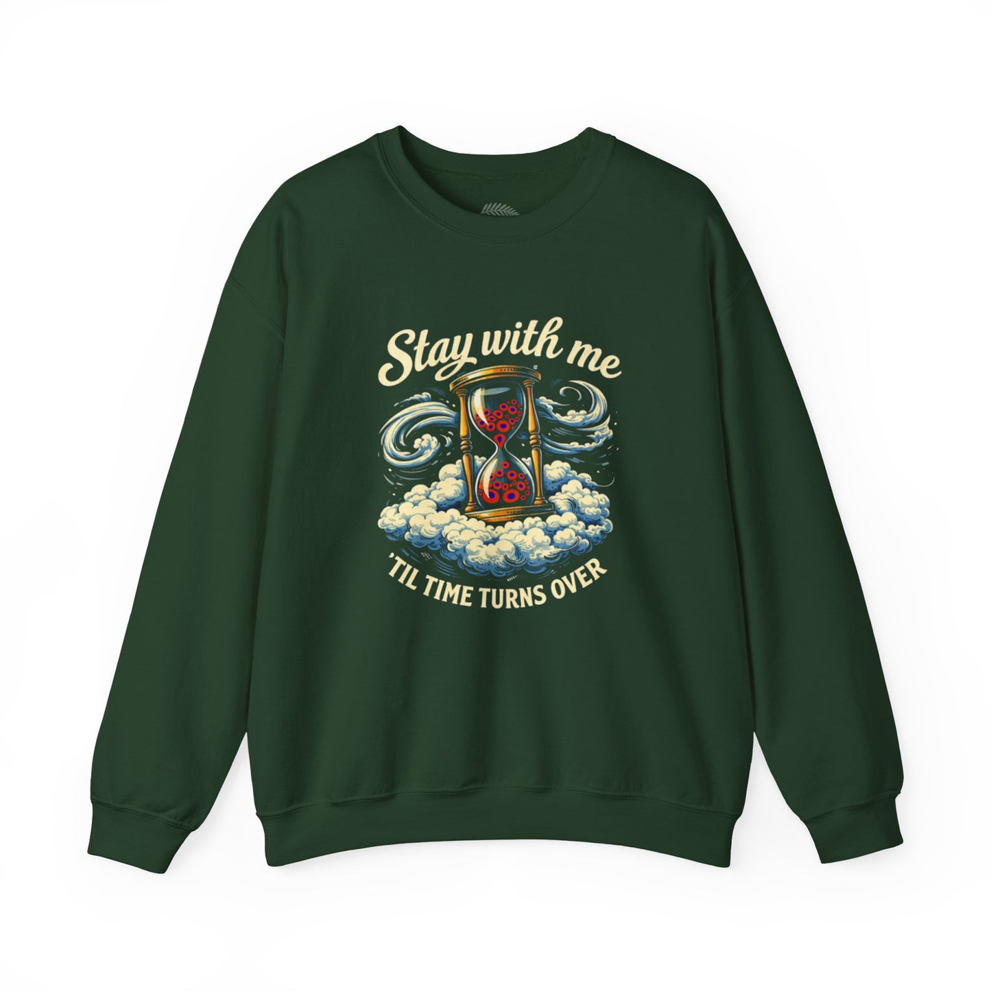 Stay With Me Hourglass — 'Til Time Turns Over Crewneck Sweatshirt