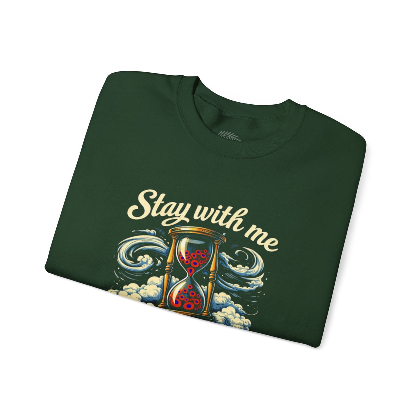 Stay With Me Hourglass — 'Til Time Turns Over Crewneck Sweatshirt