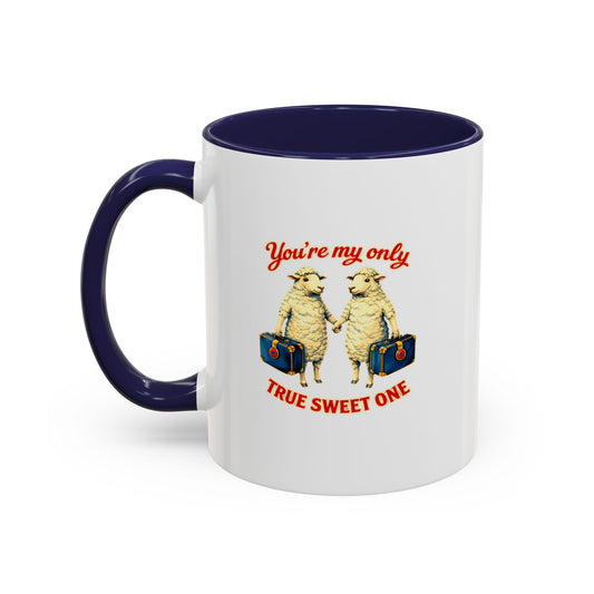 “You’re My Only True Sweet One” Phish My Sweet One (11oz  15oz Accent Coffee Mug)