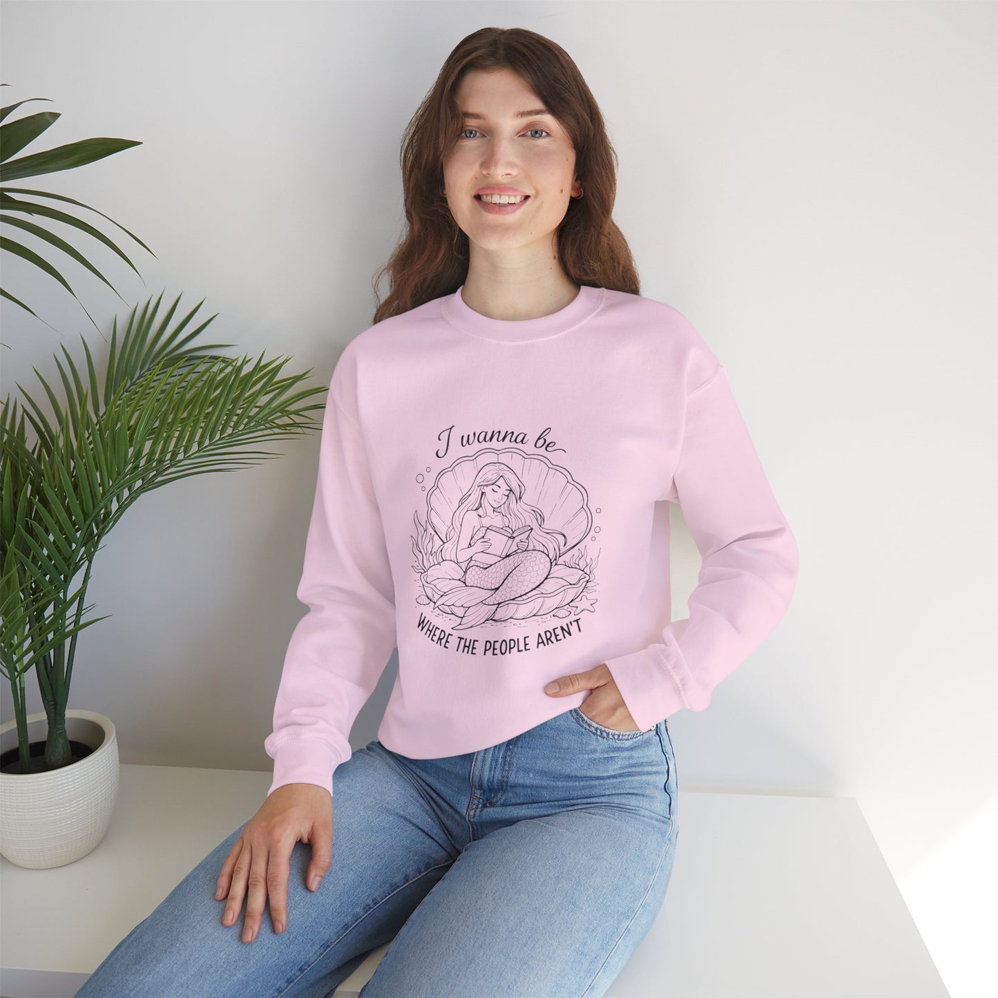 Crewneck Sweatshirt — "I Wanna Be Where the People Aren't" Mermaid Illustration