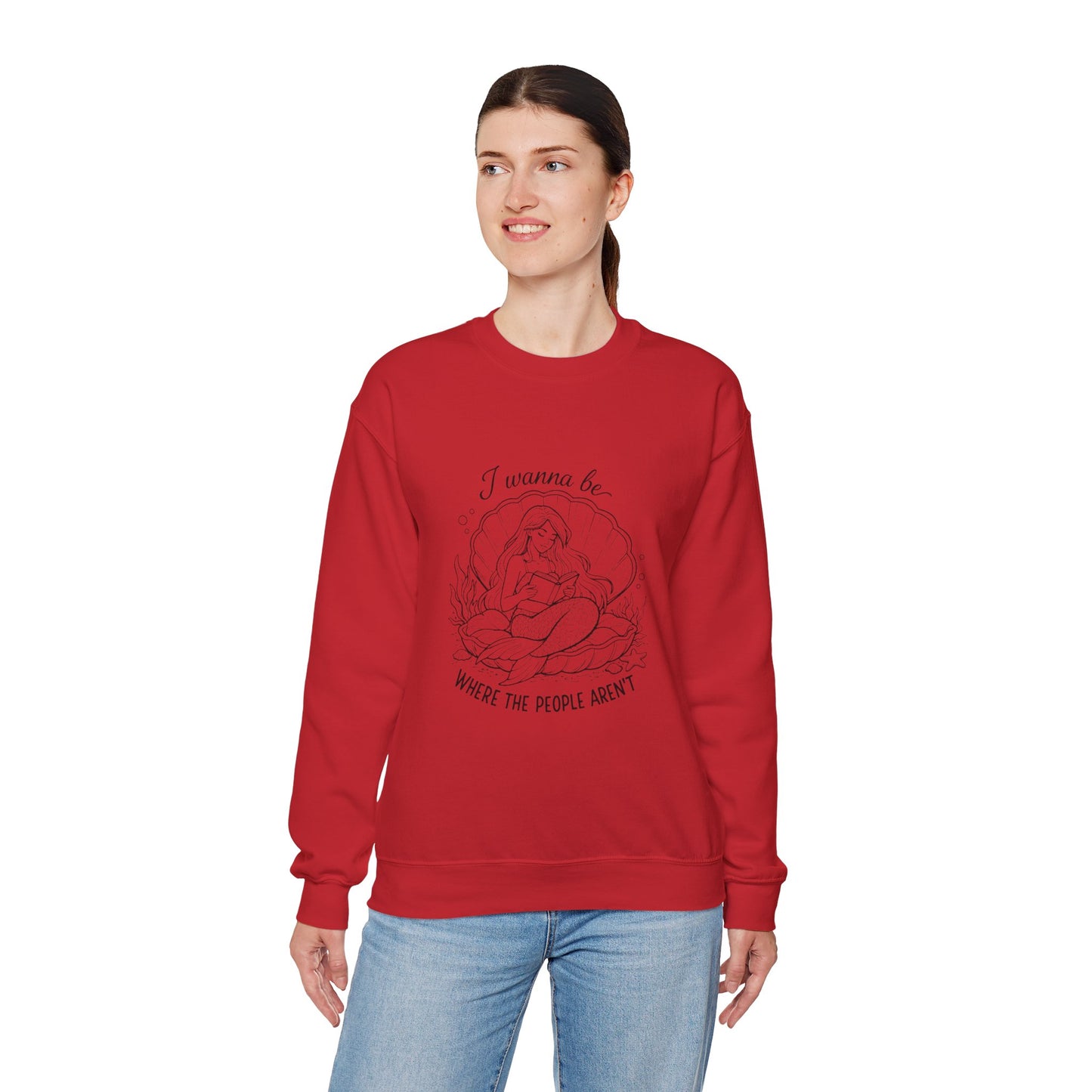 Crewneck Sweatshirt — "I Wanna Be Where the People Aren't" Mermaid Illustration