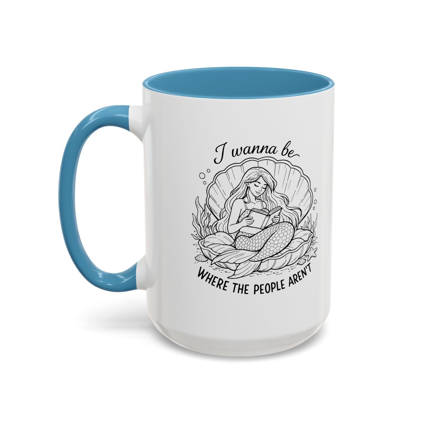 I Wanna Be Where The People Aren’t Accent Coffee Cup (11/15oz)