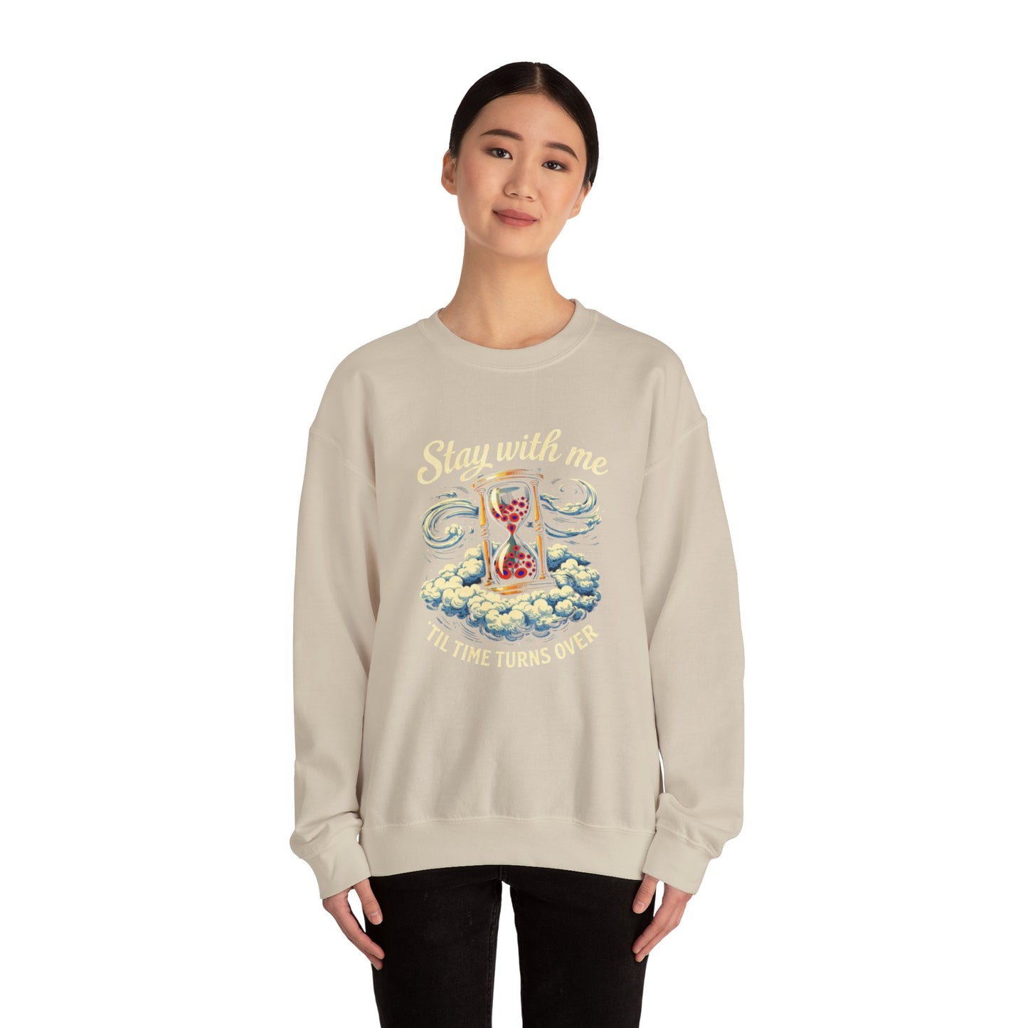 Stay With Me Hourglass — 'Til Time Turns Over Crewneck Sweatshirt