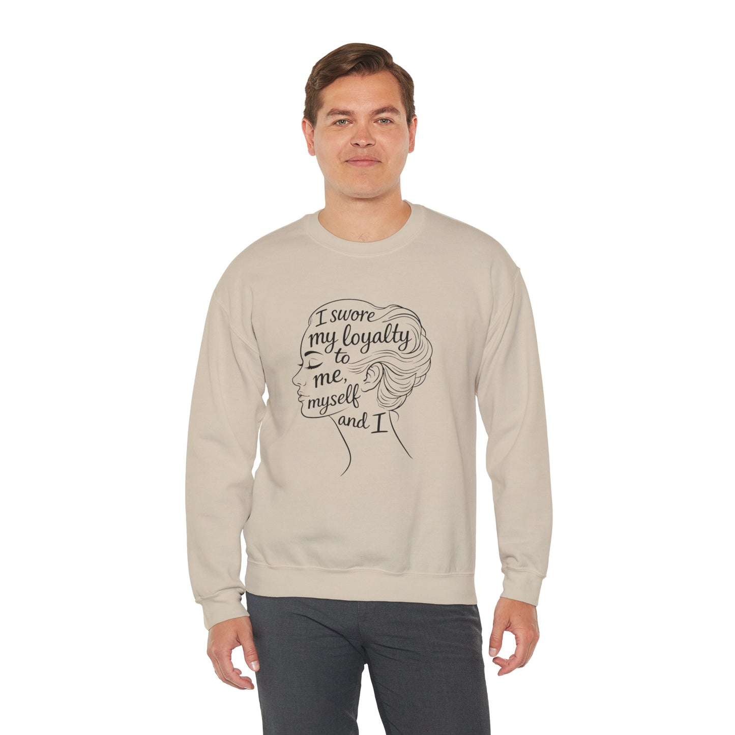 “I Swore My Loyalty to Me, Myself & I” Crewneck Sweatshirt