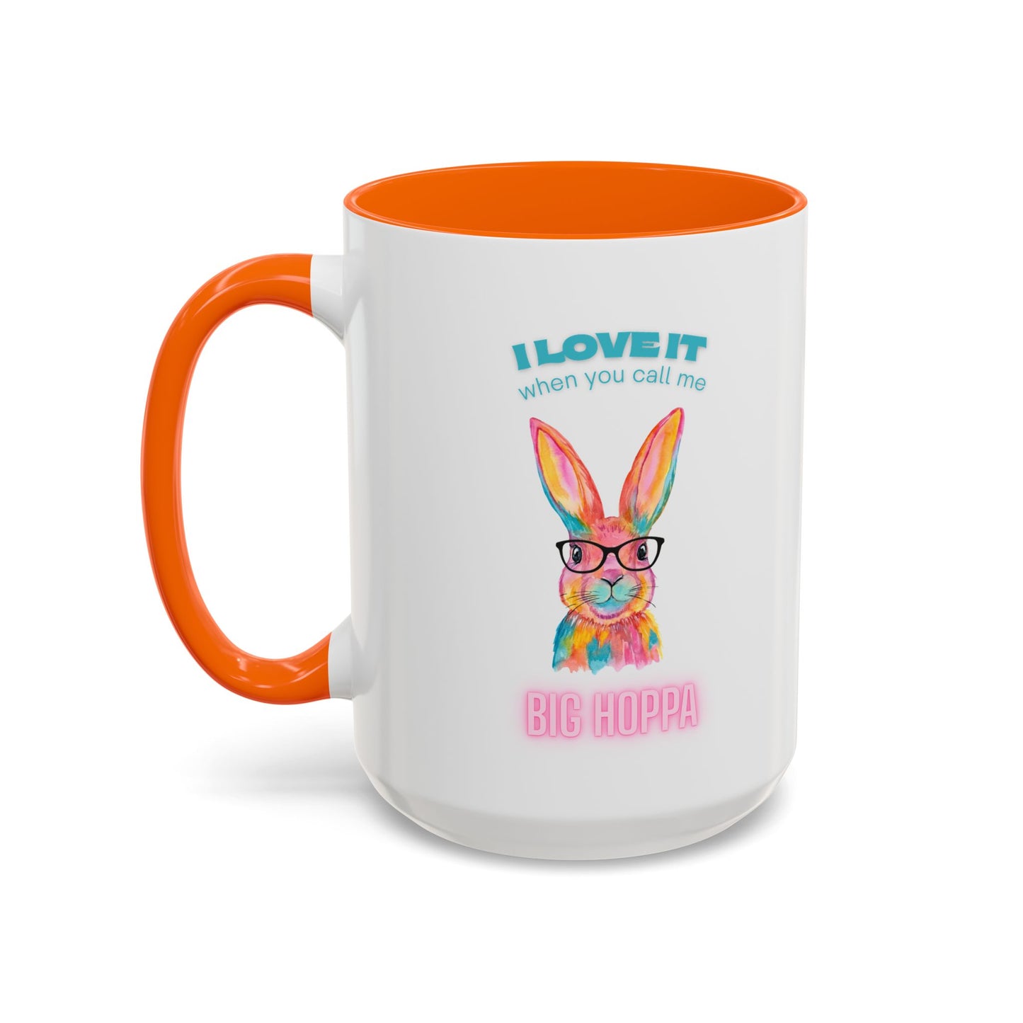 “I Love It When You Call Me Big Hoppa” Easter Bunny Ceramic Coffee Accent Color Mug (11/15 oz)