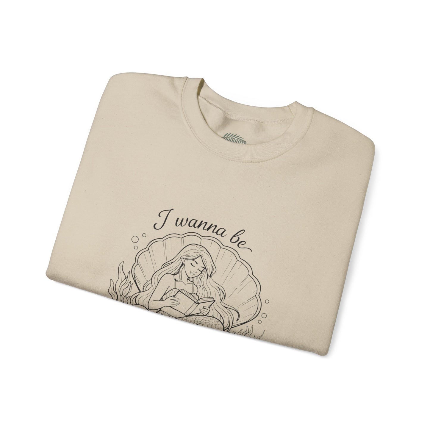 Crewneck Sweatshirt — "I Wanna Be Where the People Aren't" Mermaid Illustration