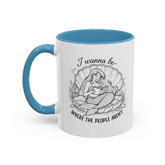 I Wanna Be Where The People Aren’t Accent Coffee Cup (11/15oz)