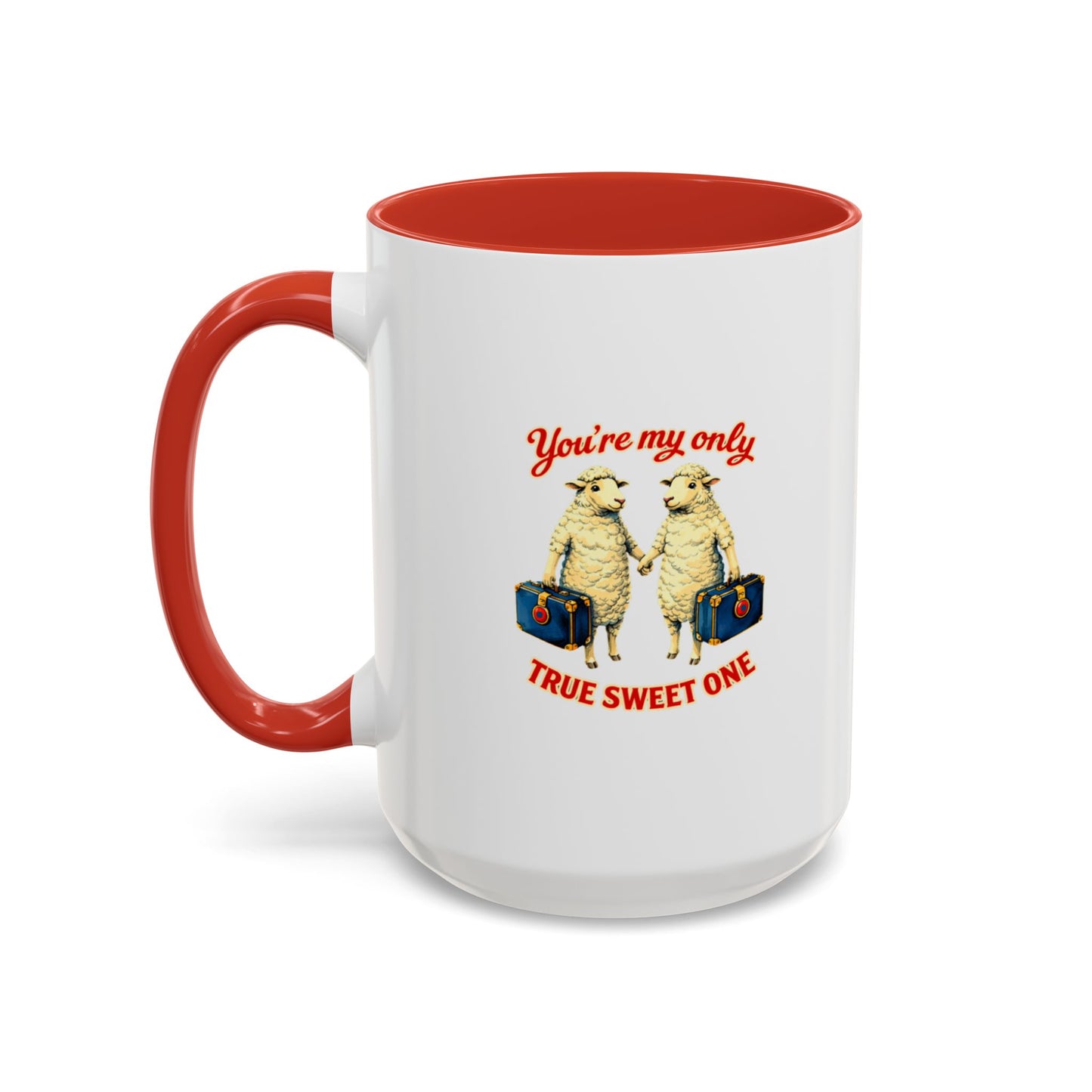 “You’re My Only True Sweet One” Phish My Sweet One (11oz  15oz Accent Coffee Mug)