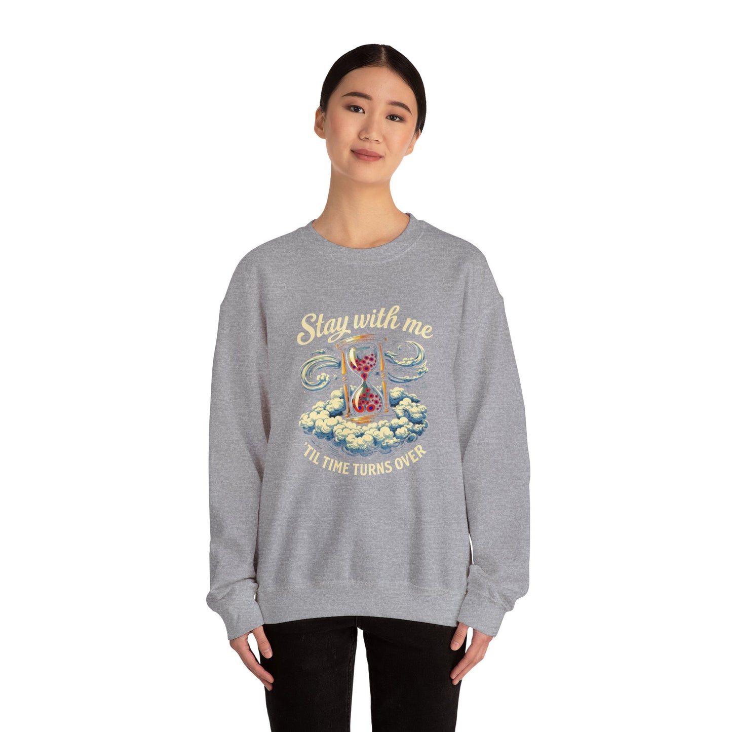 Stay With Me Hourglass — 'Til Time Turns Over Crewneck Sweatshirt