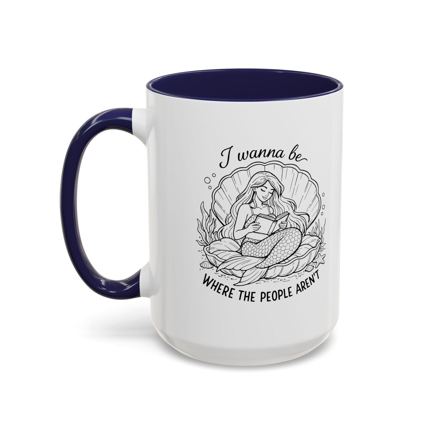 I Wanna Be Where The People Aren’t Accent Coffee Cup (11/15oz)