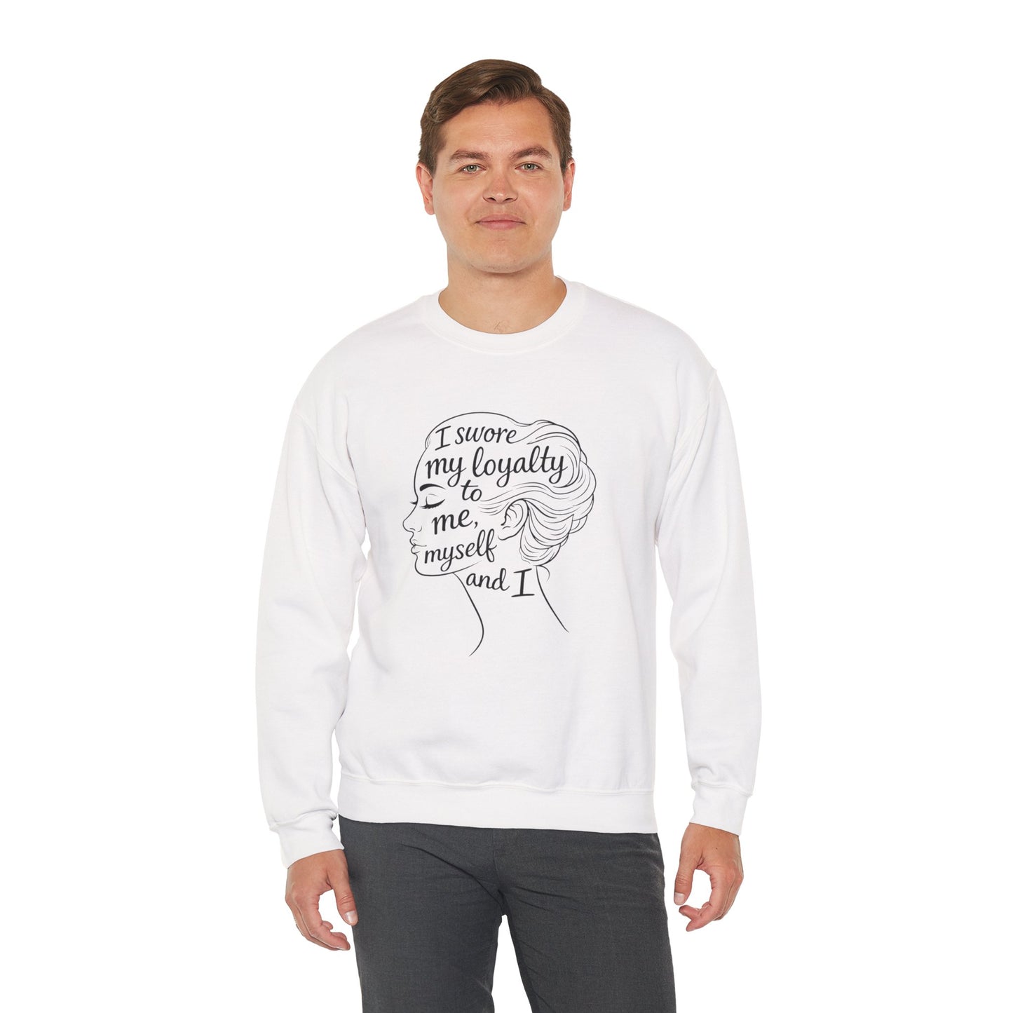“I Swore My Loyalty to Me, Myself & I” Crewneck Sweatshirt