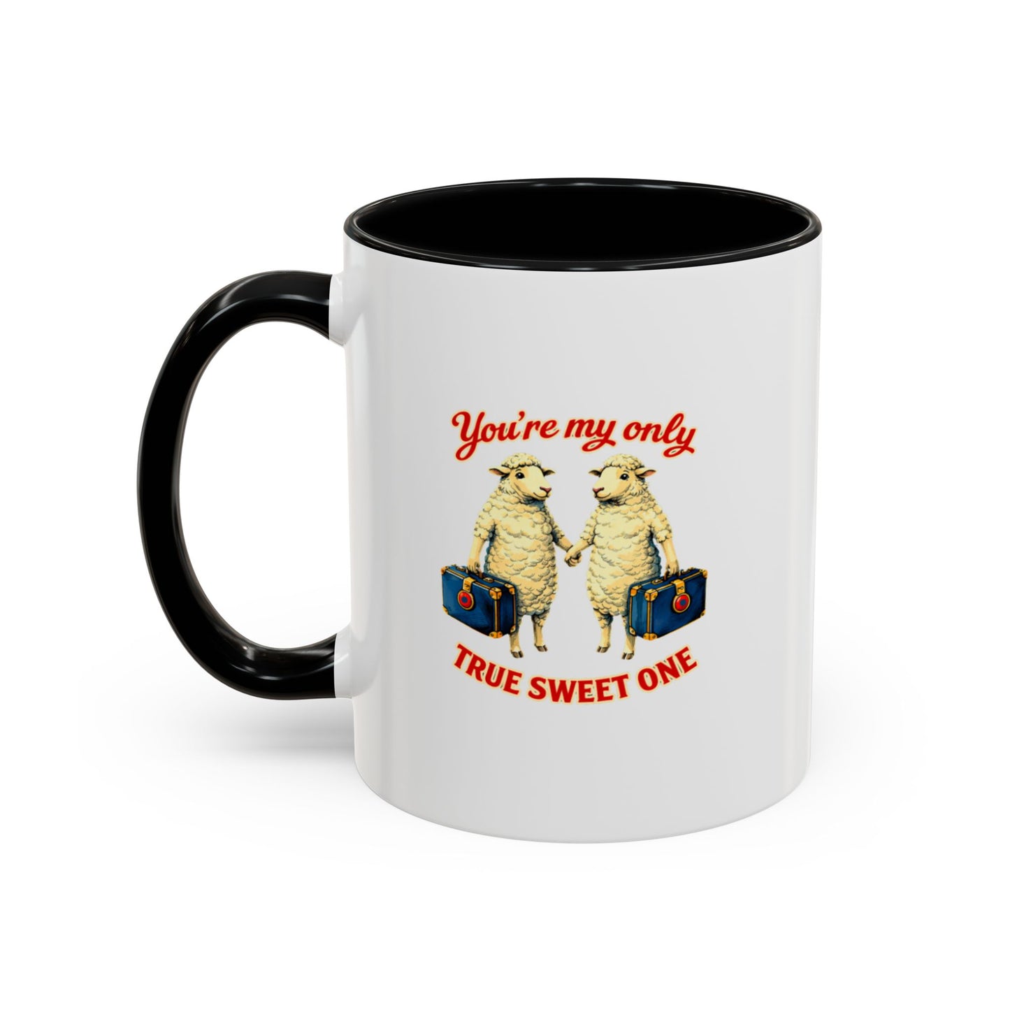 “You’re My Only True Sweet One” Phish My Sweet One (11oz  15oz Accent Coffee Mug)