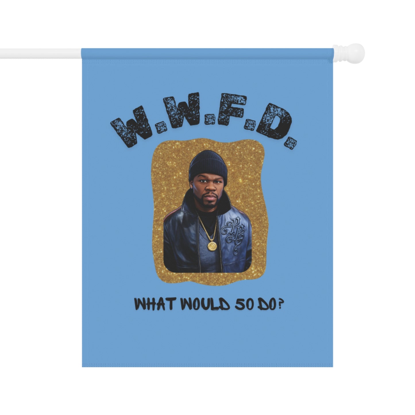 W.W.F.D. Garden Flag — "What Would 50 Do?" Decorative Outdoor Banner