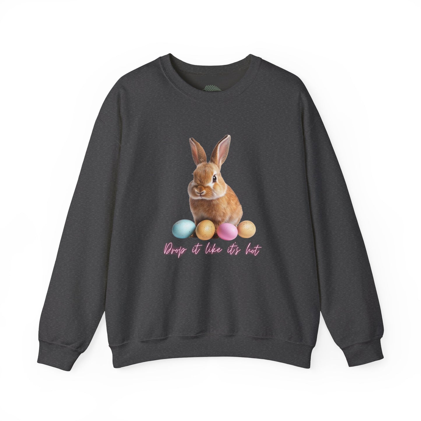 Easter Bunny Sweatshirt - 'Drop It Like It's Hot' Cute Bunny & Pastel Eggs Crewneck