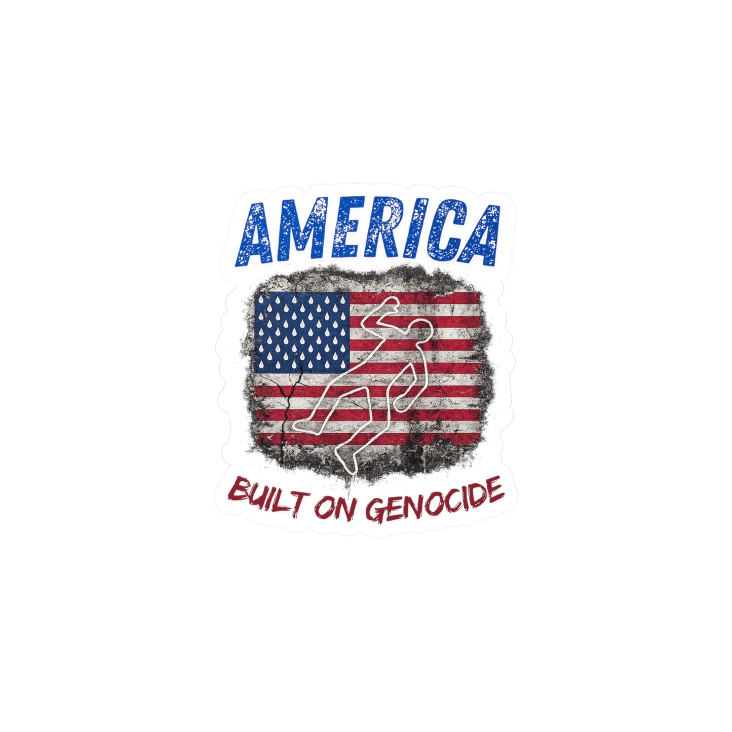 "America: Built on Genocide" Kiss-Cut Vinyl Decal Sticker