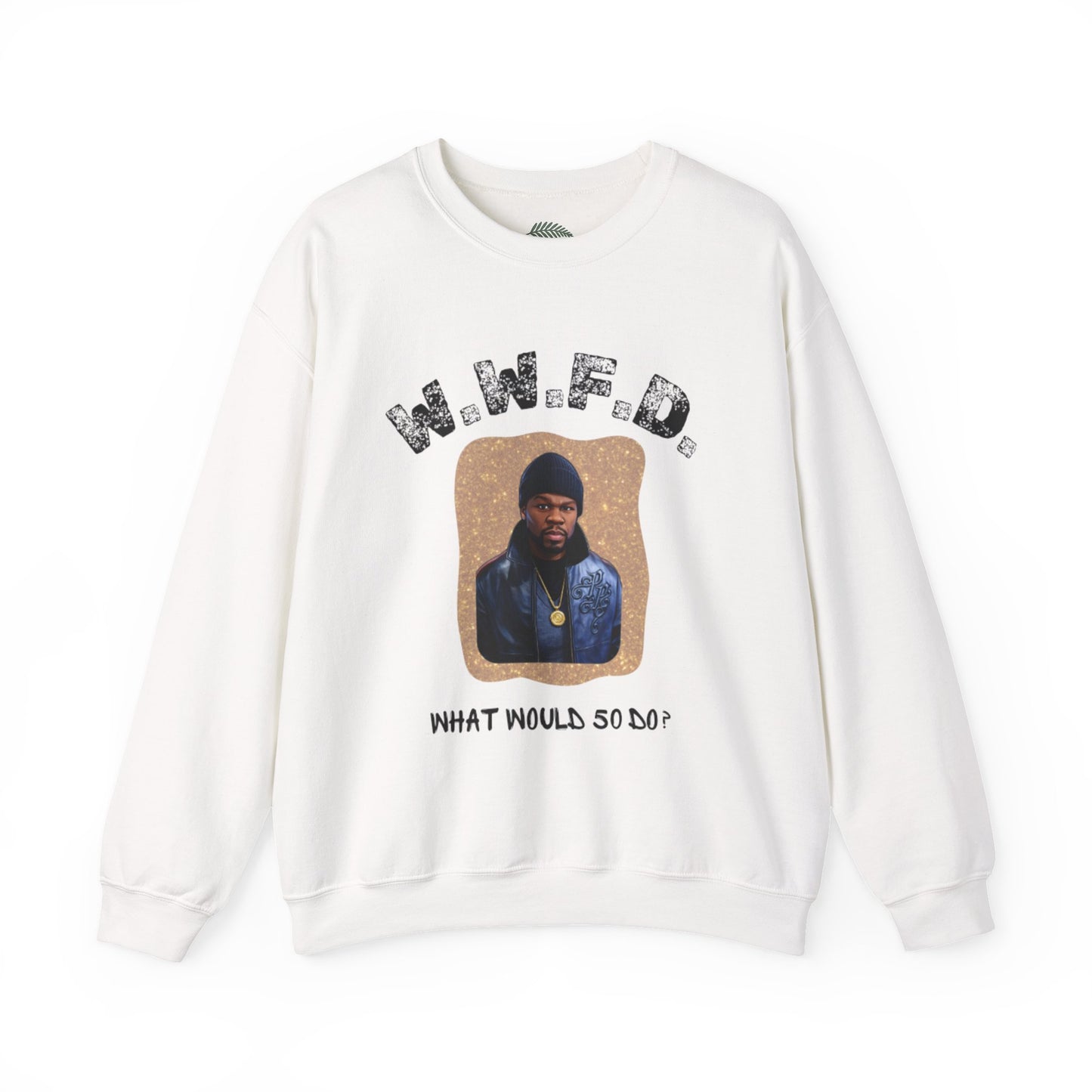 Crewneck Sweatshirt — 'W.W.F.D. (What Would 50 Do?)' Graphic Pullover