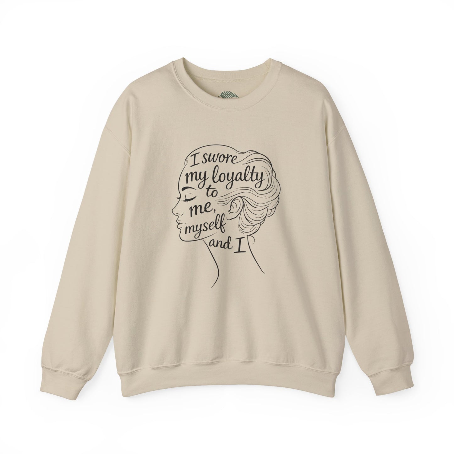 “I Swore My Loyalty to Me, Myself & I” Crewneck Sweatshirt