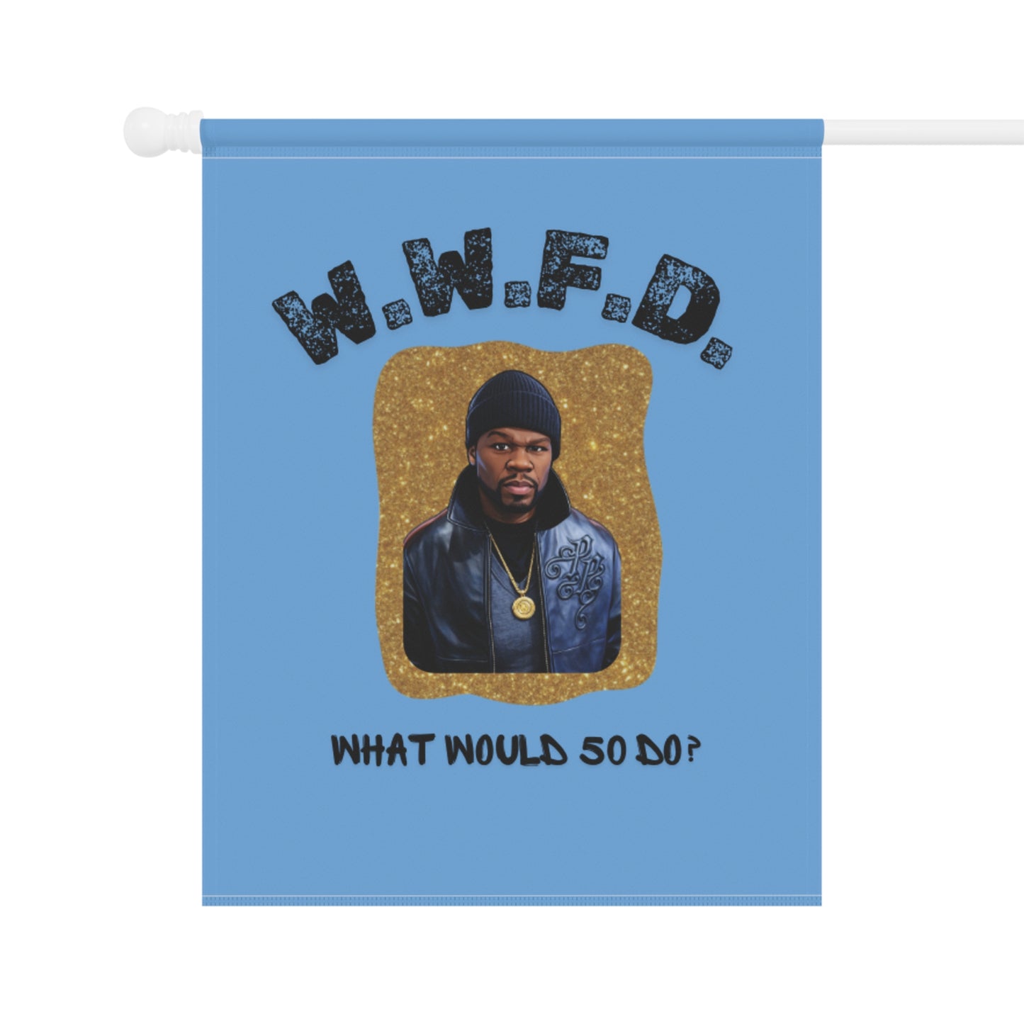 W.W.F.D. Garden Flag — "What Would 50 Do?" Decorative Outdoor Banner