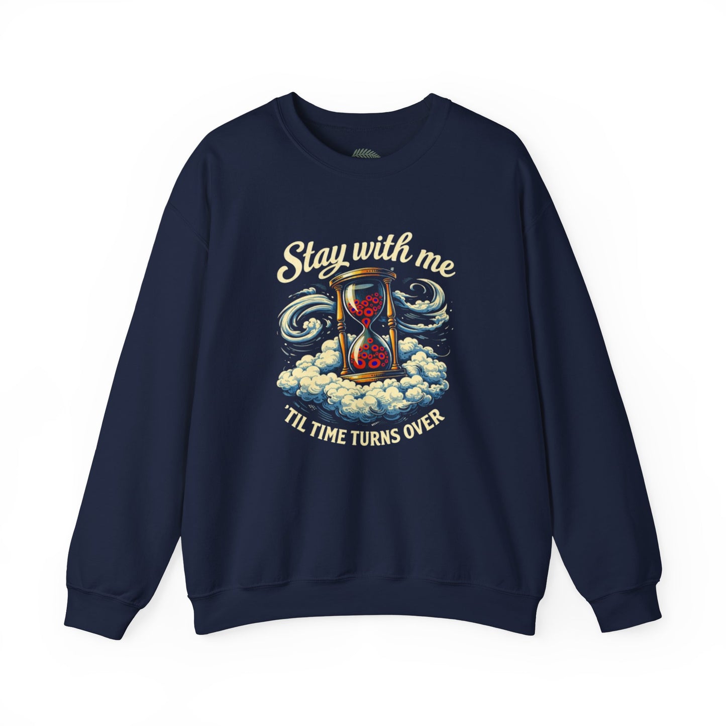 Stay With Me Hourglass — 'Til Time Turns Over Crewneck Sweatshirt