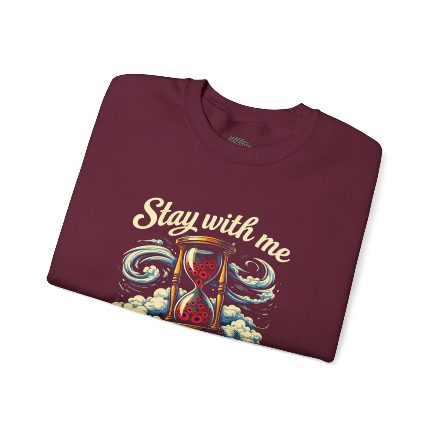 Stay With Me Hourglass — 'Til Time Turns Over Crewneck Sweatshirt