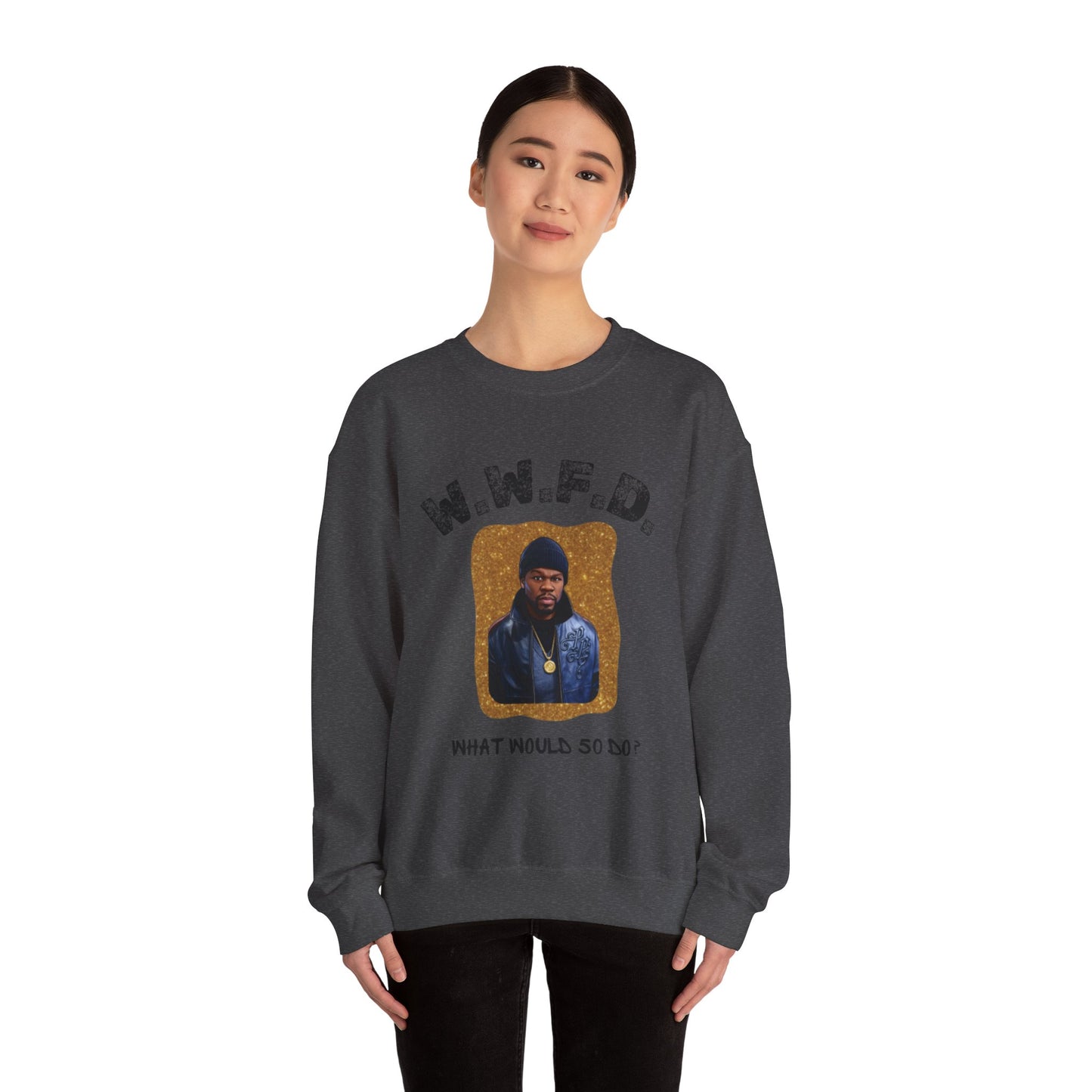 Crewneck Sweatshirt — 'W.W.F.D. (What Would 50 Do?)' Graphic Pullover