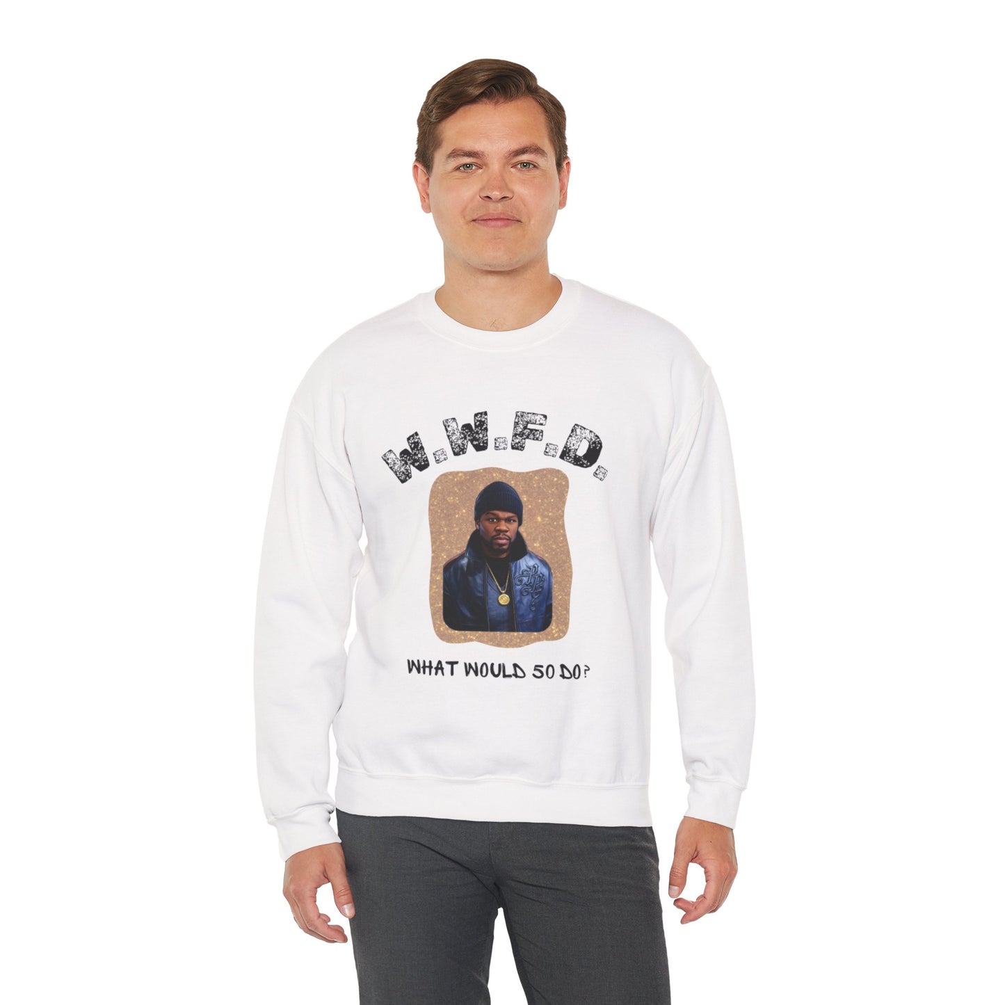 Crewneck Sweatshirt — 'W.W.F.D. (What Would 50 Do?)' Graphic Pullover