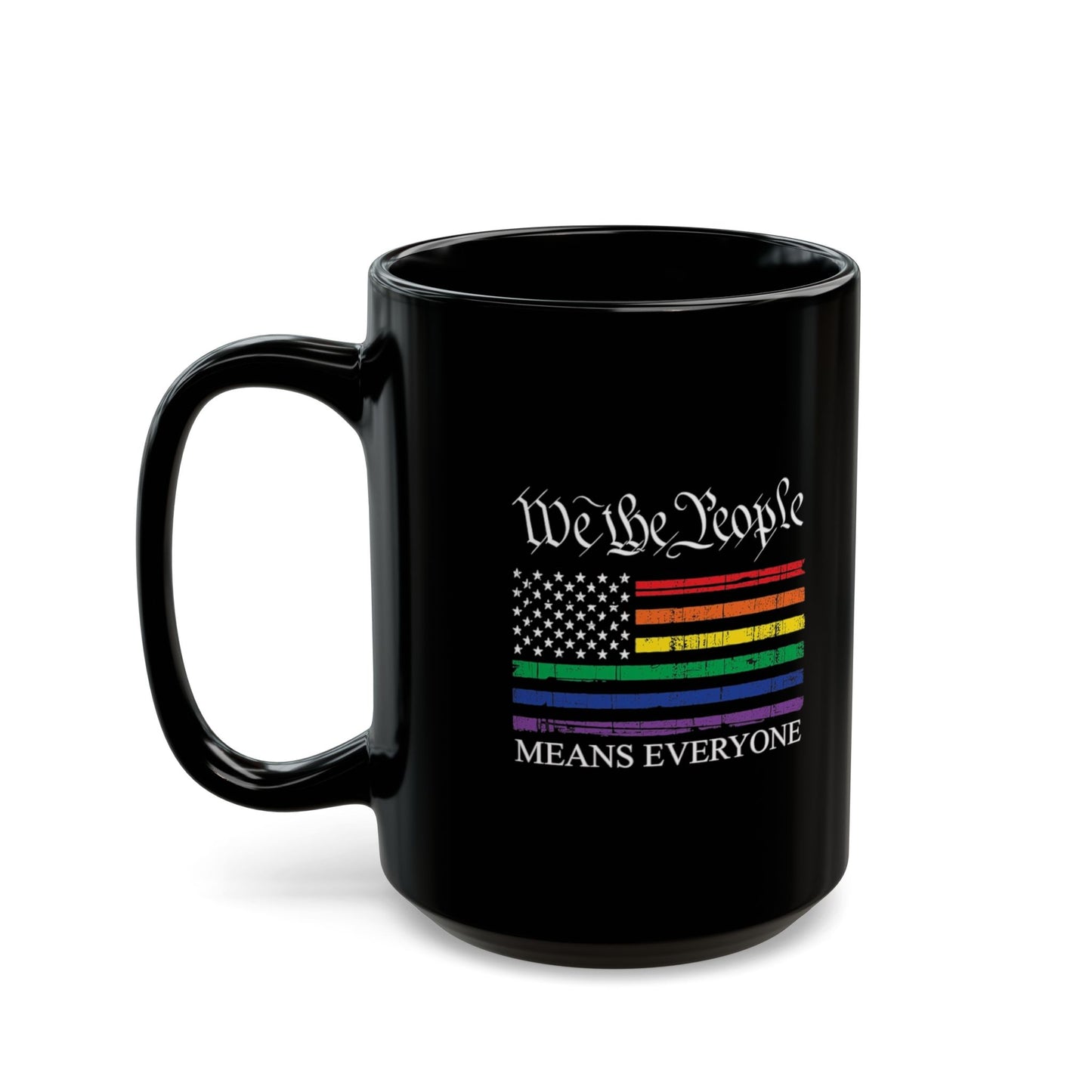 “We The People Means Everyone” Rainbow Stripes Black Coffee Mug (11oz, 15oz)