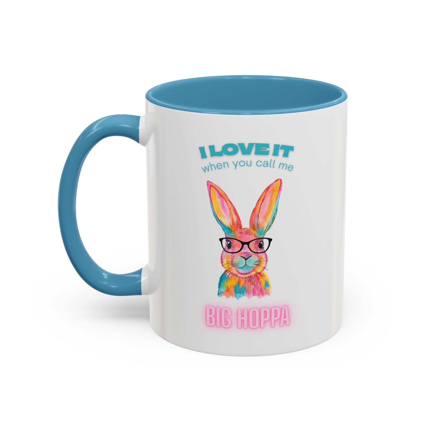 “I Love It When You Call Me Big Hoppa” Easter Bunny Ceramic Coffee Accent Color Mug (11/15 oz)