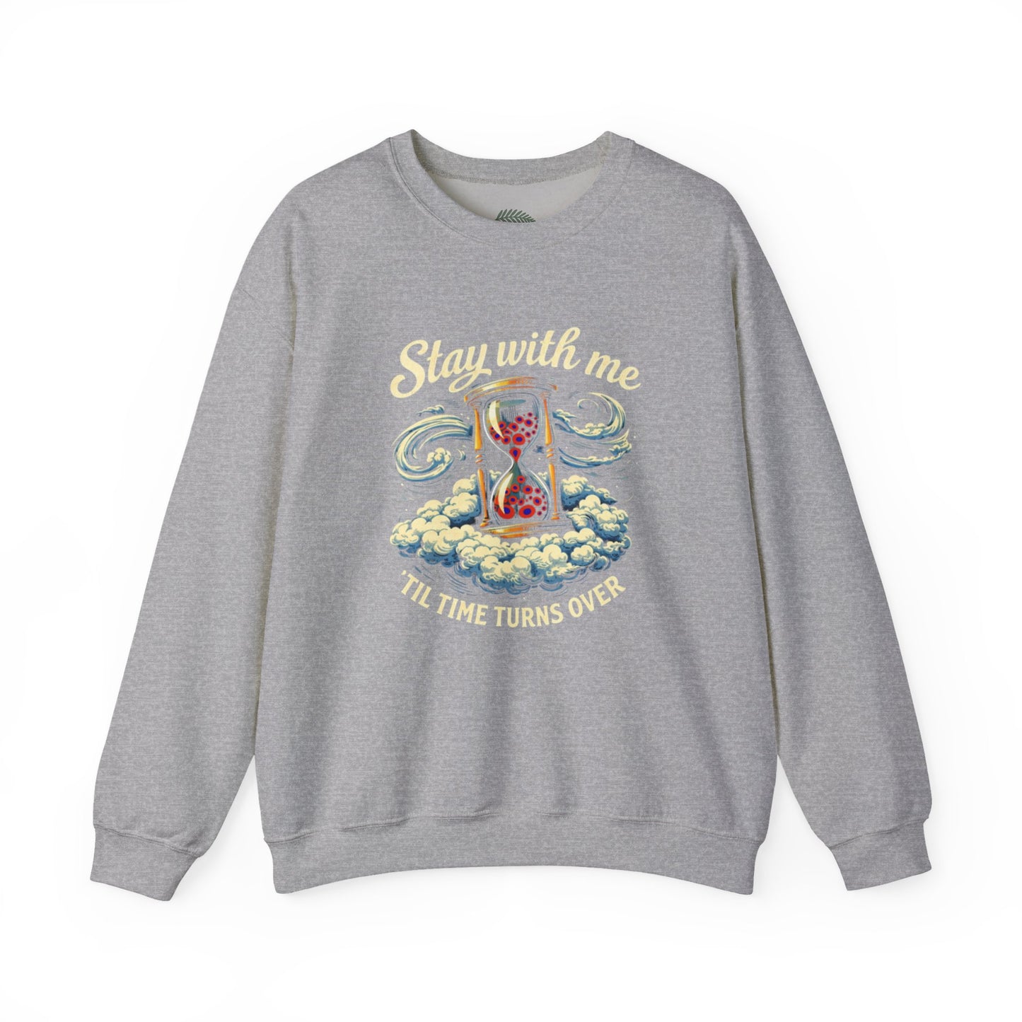 Stay With Me Hourglass — 'Til Time Turns Over Crewneck Sweatshirt