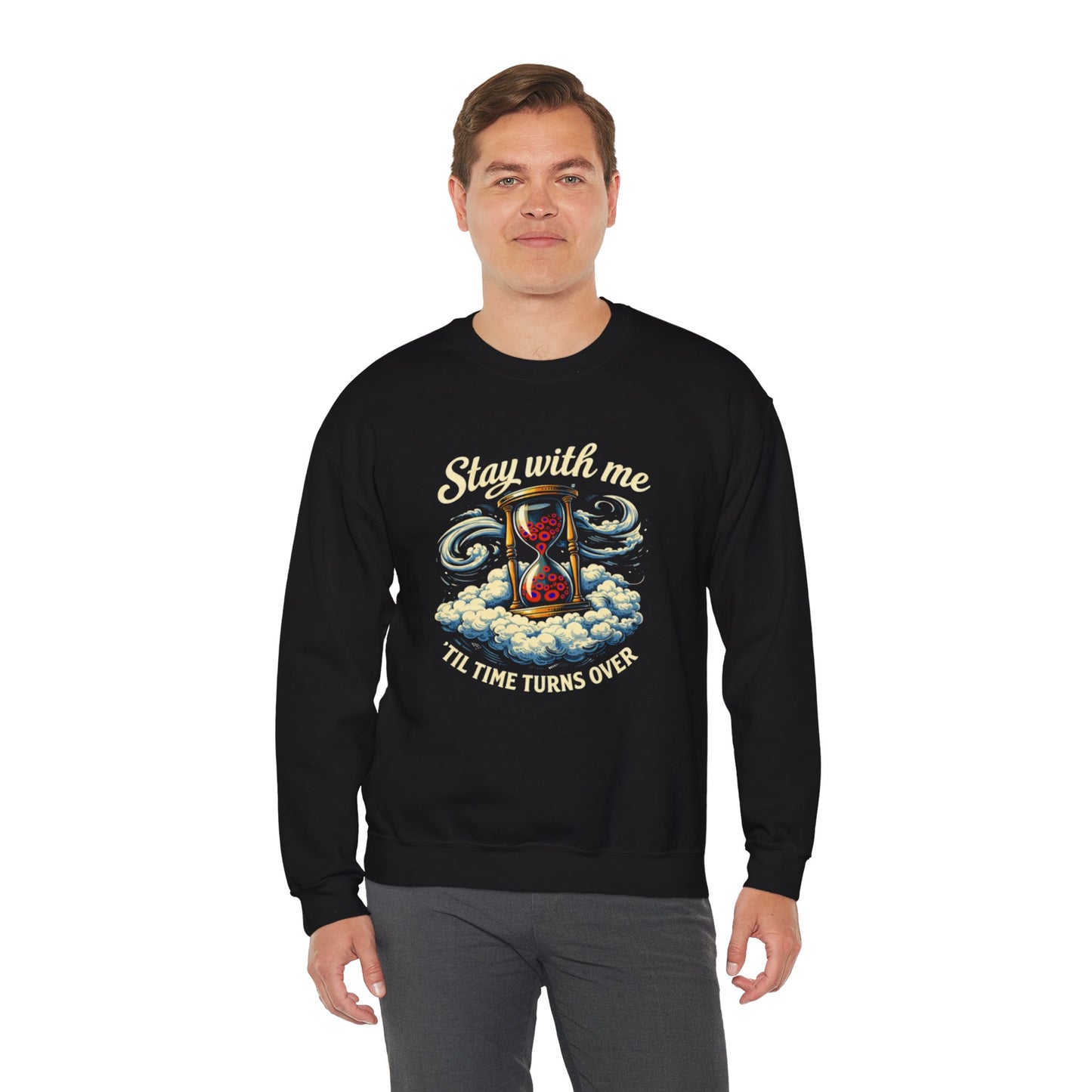 Stay With Me Hourglass — 'Til Time Turns Over Crewneck Sweatshirt