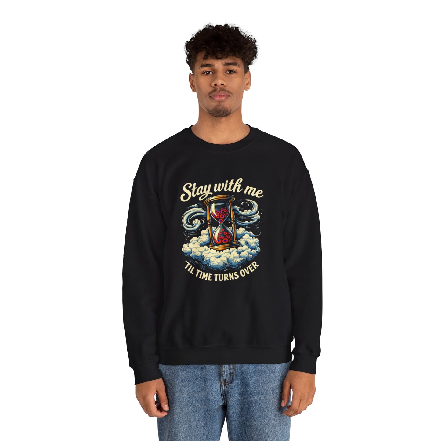 Stay With Me Hourglass — 'Til Time Turns Over Crewneck Sweatshirt