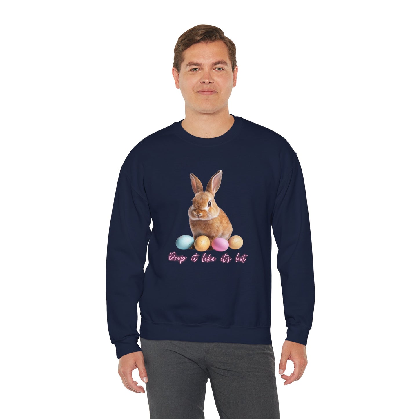 Easter Bunny Sweatshirt - 'Drop It Like It's Hot' Cute Bunny & Pastel Eggs Crewneck