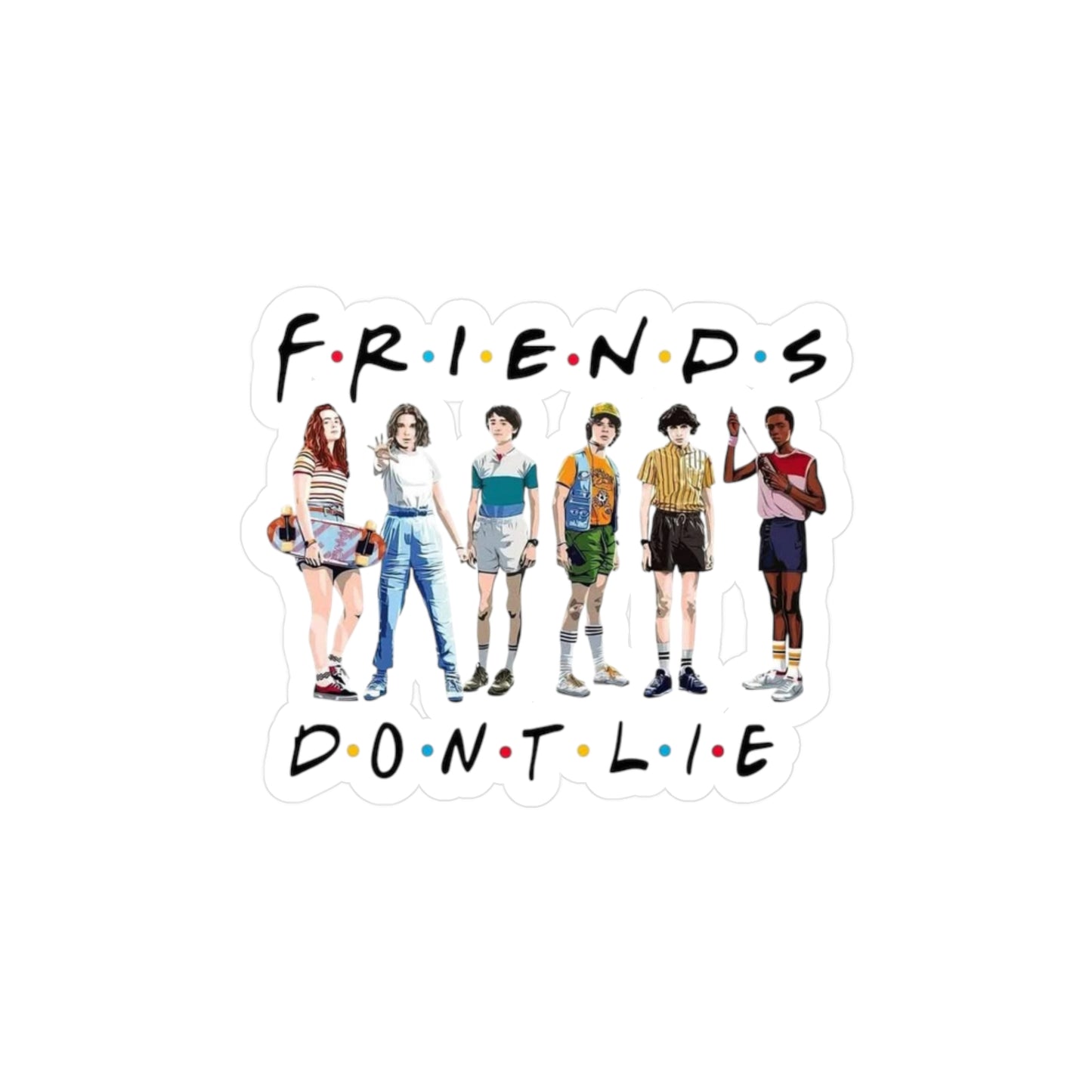 Kiss-Cut Vinyl Sticker — “Friends Don’t Lie” Stranger Squad Design