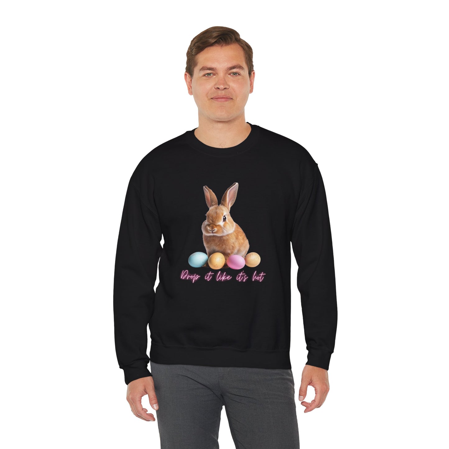 Easter Bunny Sweatshirt - 'Drop It Like It's Hot' Cute Bunny & Pastel Eggs Crewneck