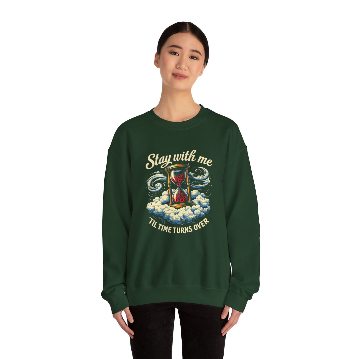 Stay With Me Hourglass — 'Til Time Turns Over Crewneck Sweatshirt