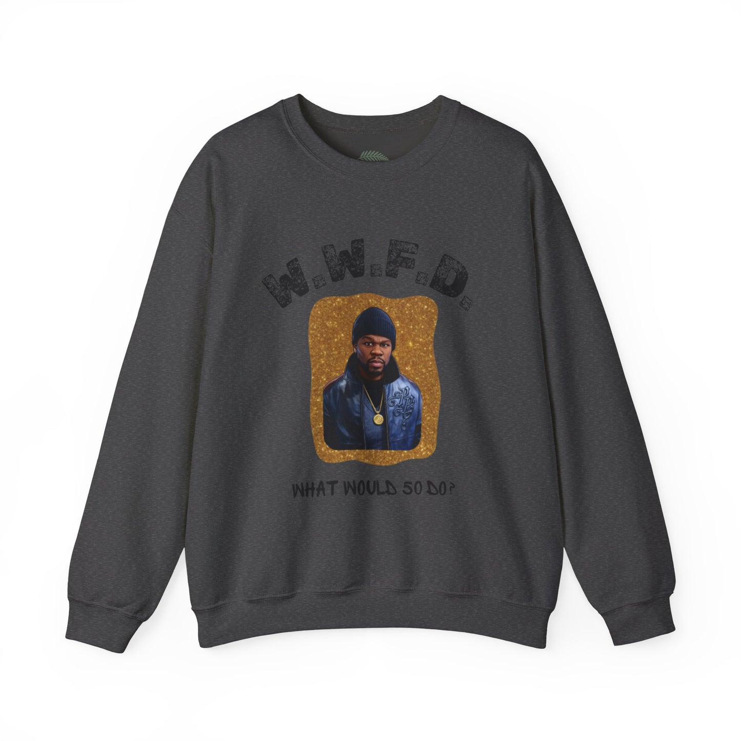 Crewneck Sweatshirt — 'W.W.F.D. (What Would 50 Do?)' Graphic Pullover