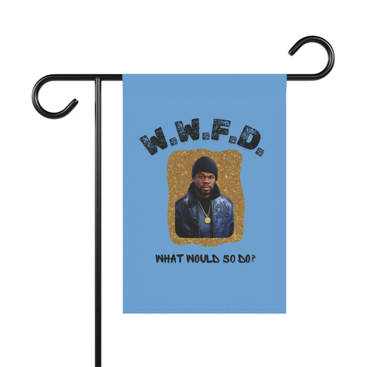 W.W.F.D. Garden Flag — "What Would 50 Do?" Decorative Outdoor Banner