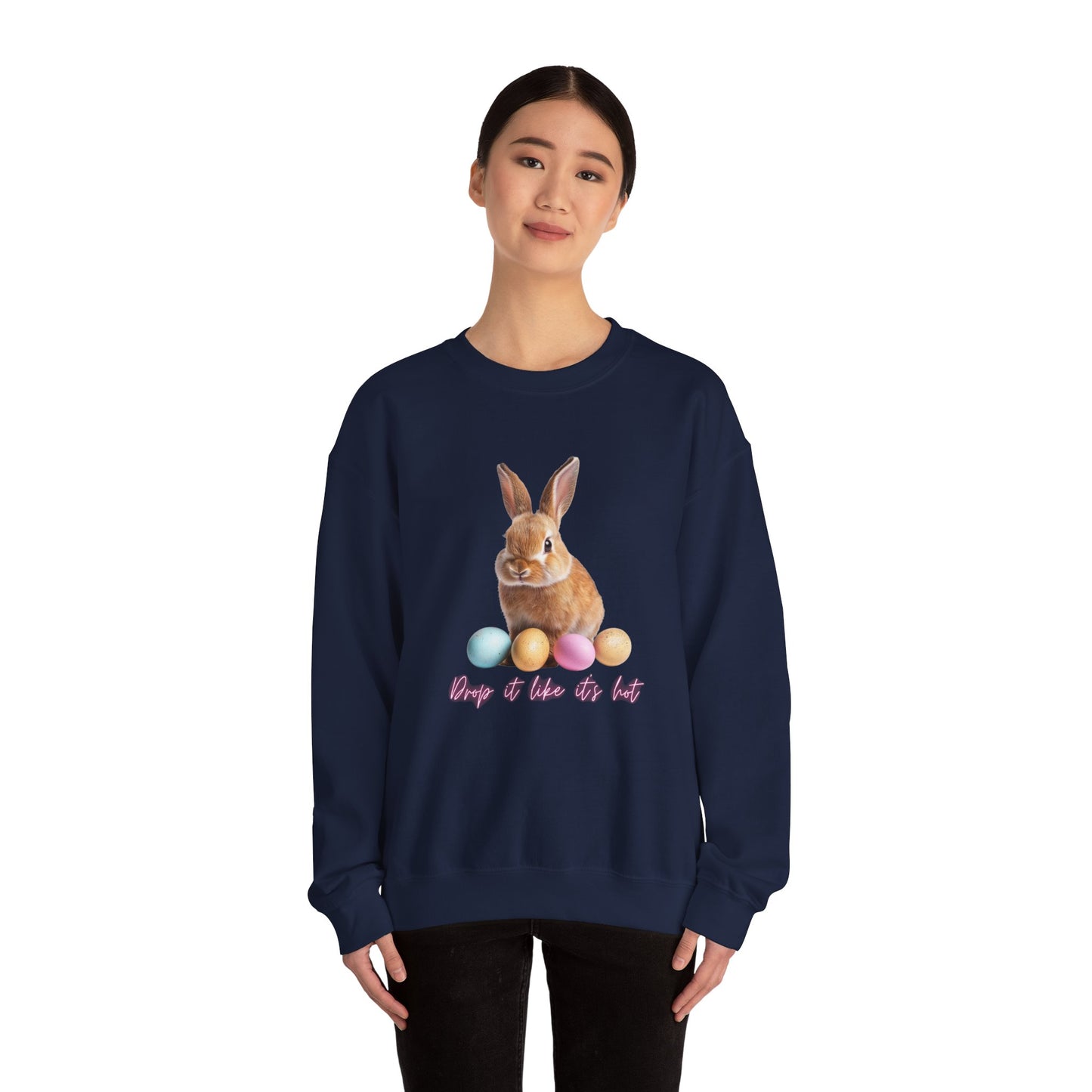 Easter Bunny Sweatshirt - 'Drop It Like It's Hot' Cute Bunny & Pastel Eggs Crewneck