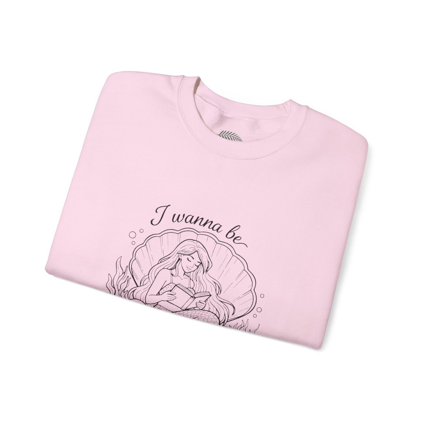 Crewneck Sweatshirt — "I Wanna Be Where the People Aren't" Mermaid Illustration