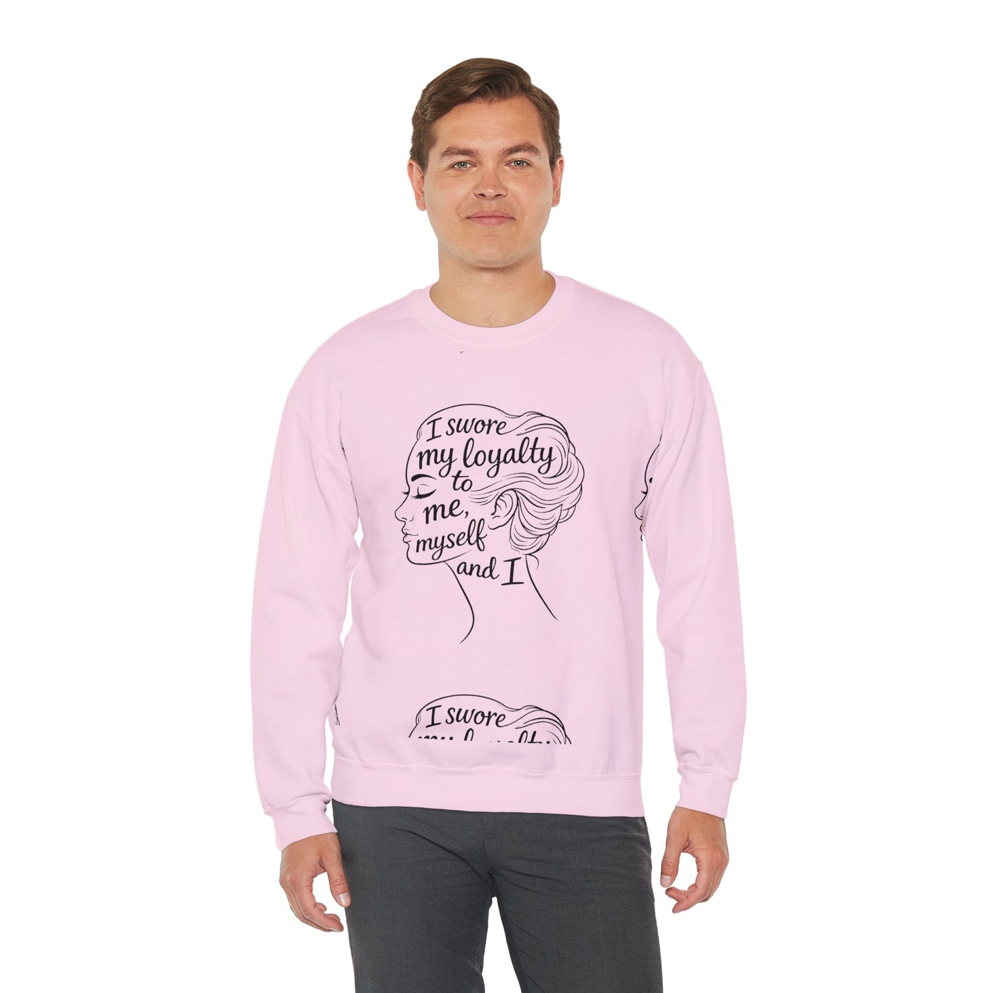 “I Swore My Loyalty to Me, Myself & I” Crewneck Sweatshirt