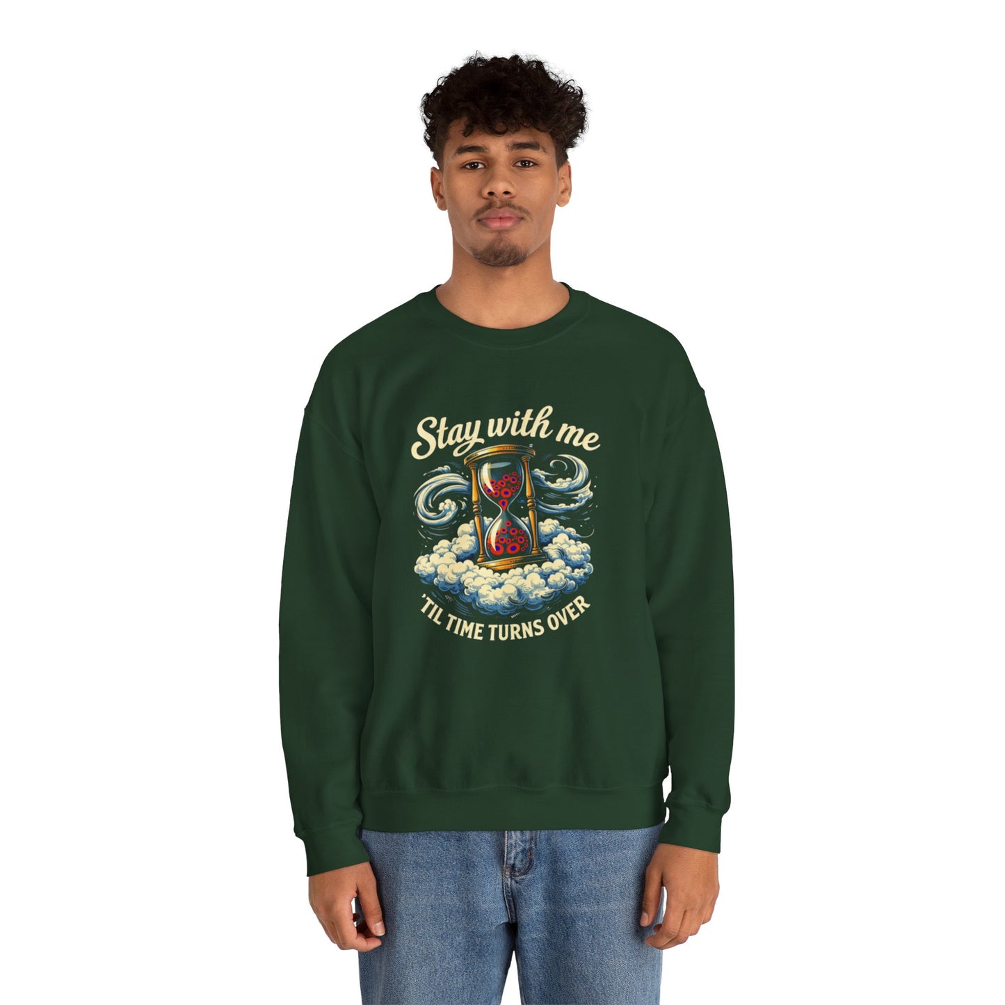Stay With Me Hourglass — 'Til Time Turns Over Crewneck Sweatshirt