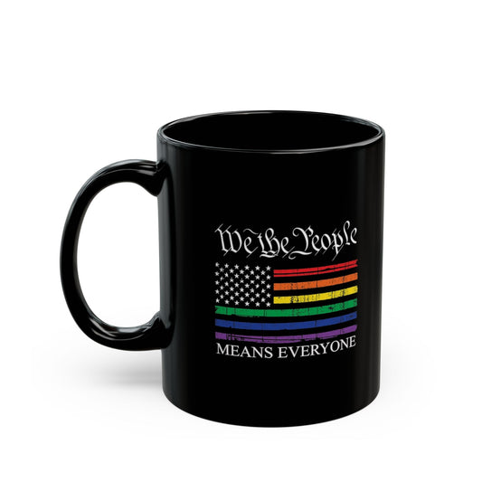 “We The People Means Everyone” Rainbow Stripes Black Coffee Mug (11oz, 15oz)