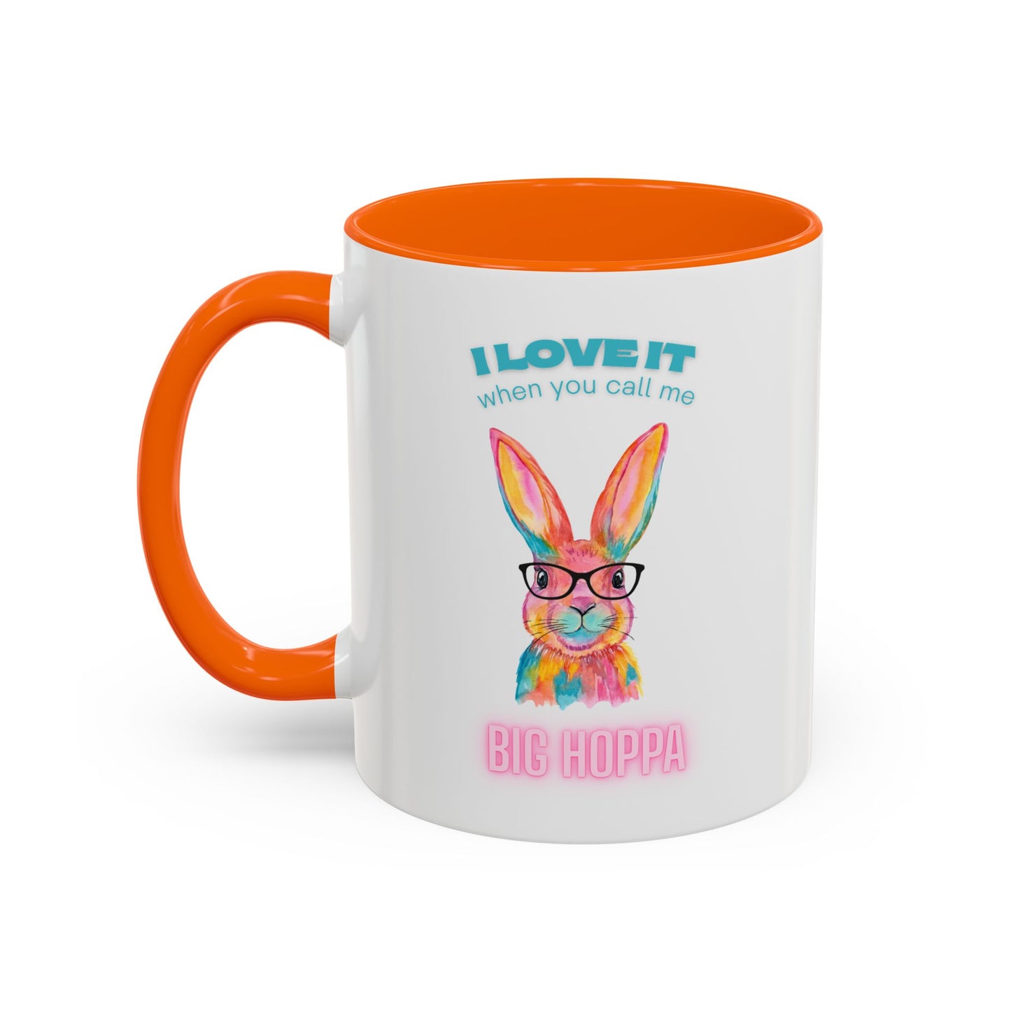 “I Love It When You Call Me Big Hoppa” Easter Bunny Ceramic Coffee Accent Color Mug (11/15 oz)