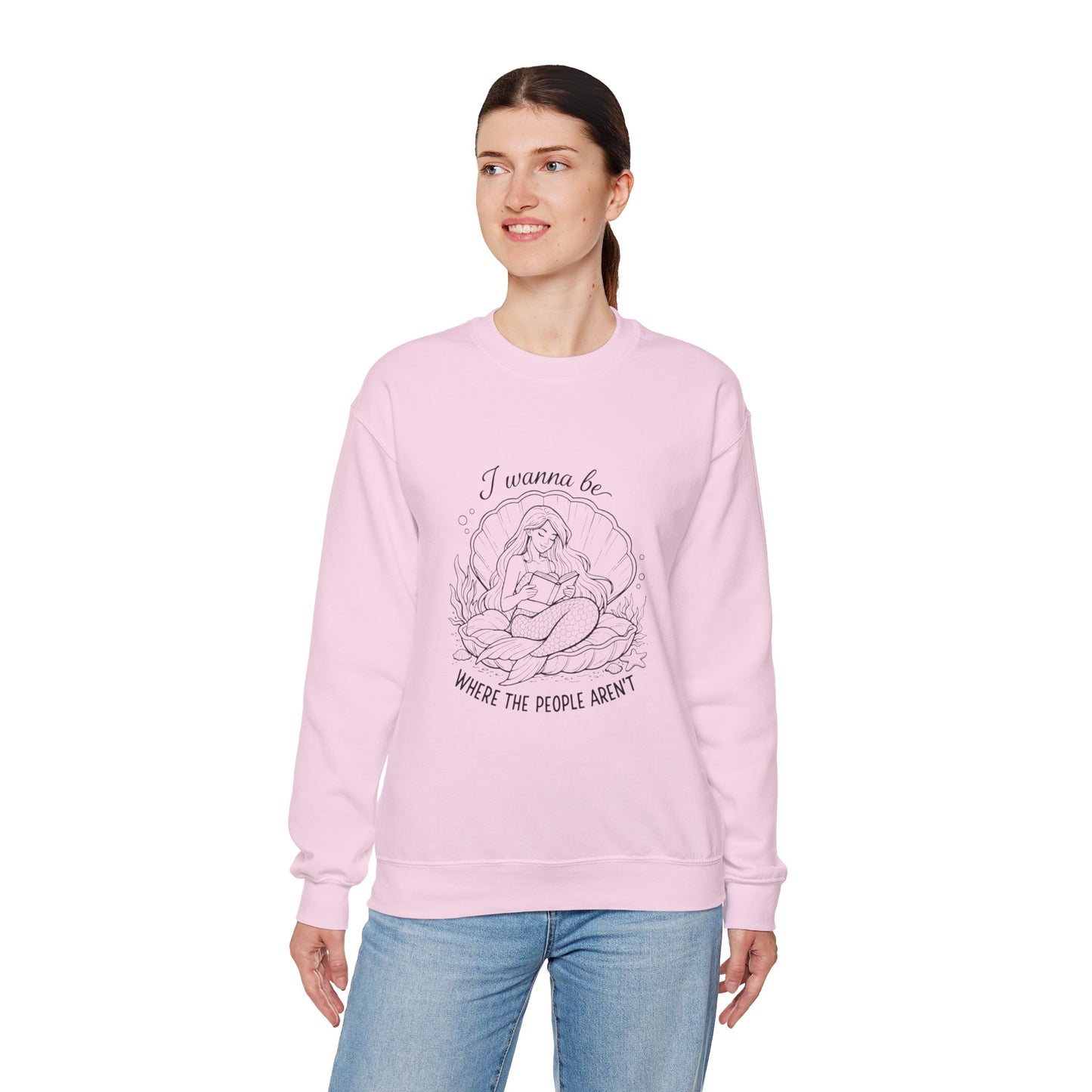 Crewneck Sweatshirt — "I Wanna Be Where the People Aren't" Mermaid Illustration