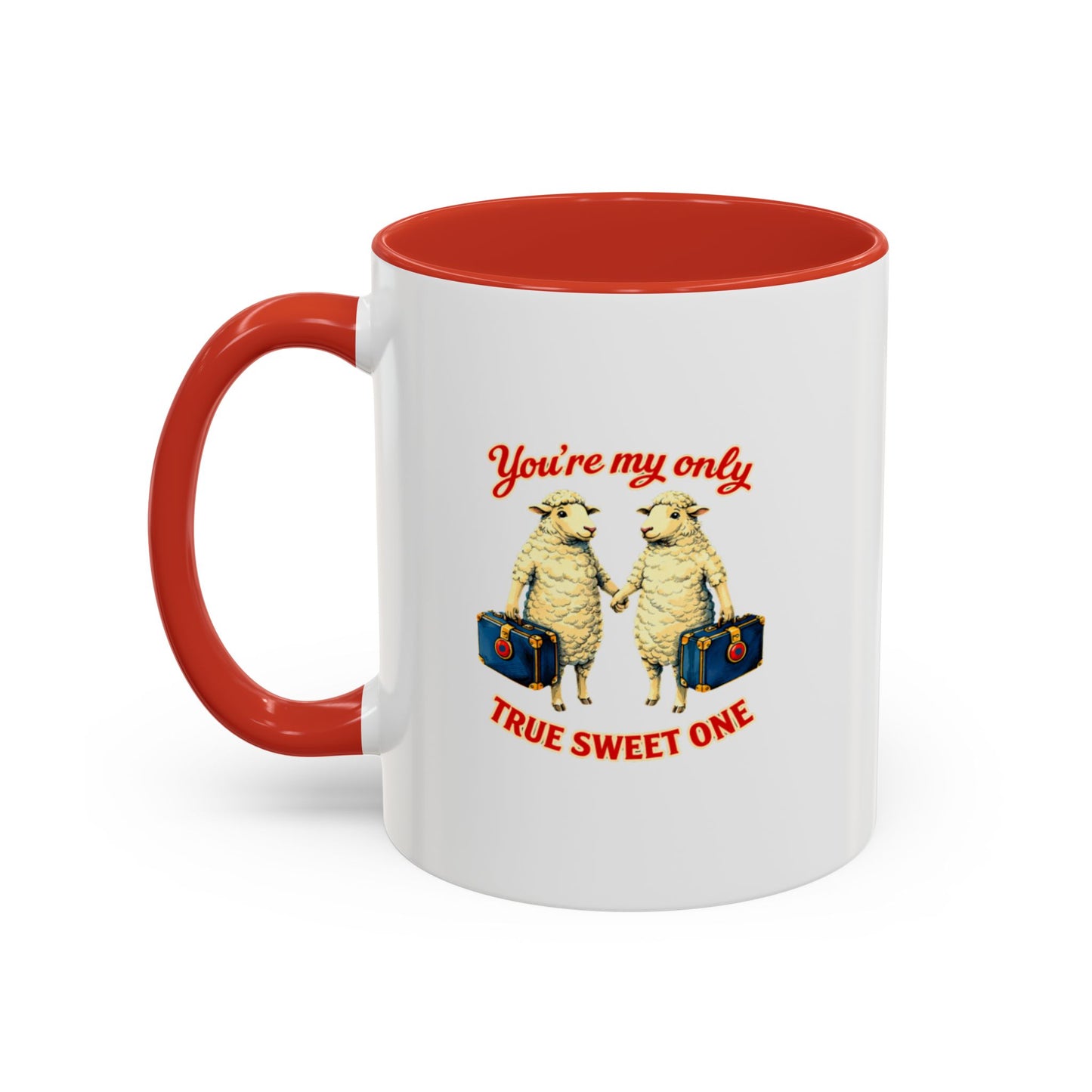 “You’re My Only True Sweet One” Phish My Sweet One (11oz  15oz Accent Coffee Mug)