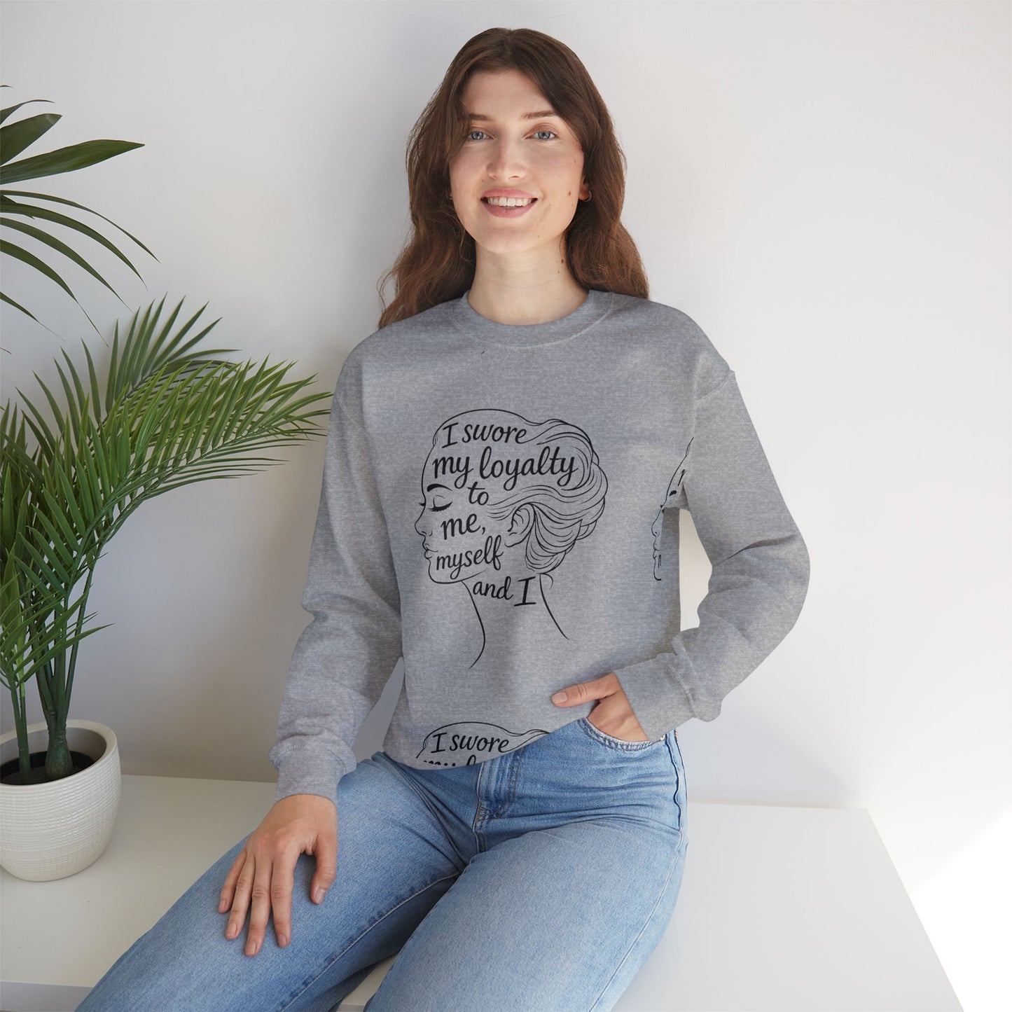 “I Swore My Loyalty to Me, Myself & I” Crewneck Sweatshirt
