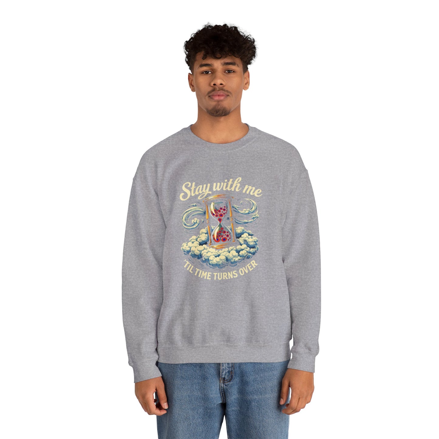 Stay With Me Hourglass — 'Til Time Turns Over Crewneck Sweatshirt
